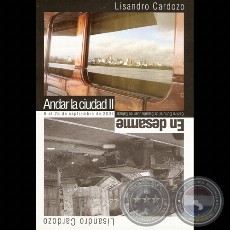 ANDAR LA CIUDAD II / EN DESARME - Fotografías de Lisandro Cardozo - Año 2007